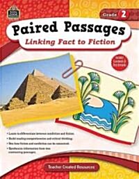 Paired Passages: Linking Fact to Fiction Grade 2 (Paperback)