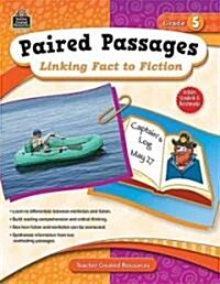 Paired Passages: Linking Fact to Fiction Grade 5 (Paperback)
