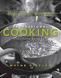 Professional Cooking (Paperback, 7th, Study Guide)