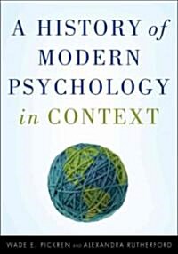 A History of Modern Psychology in Context (Hardcover)