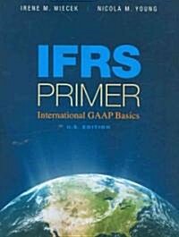 Ifrs Primer International GAAP Basics (Paperback)