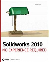 SolidWorks 2010 : No Experience Required (Paperback)