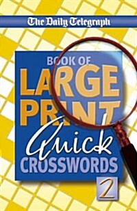 Daily Telegraph Book of Large Print Quick Crosswords (Paperback)