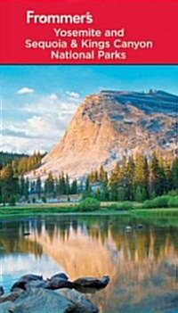 Frommers Yosemite and Sequoia & Kings Canyon National Parks (Paperback, 7th)