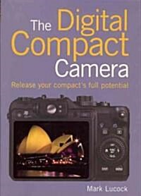 The Digital Compact Camera (Paperback)
