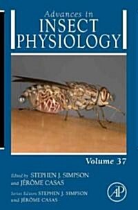 Advances in Insect Physiology: Physiology of Human and Animal Disease Vectors Volume 37 (Hardcover)