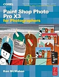 PaintShop Photo Pro X3 for Photographers (Paperback)