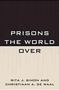 Prisons the World Over (Hardcover)