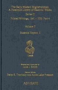 Susanna Hopton, I and II : Printed Writings, 1641–1700: Series II, Part Four, Volume 7 (Multiple-component retail product)