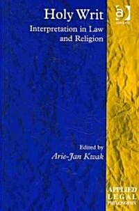 Holy Writ : Interpretation in Law and Religion (Hardcover)