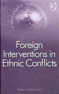 Foreign Interventions in Ethnic Conflicts (Hardcover)