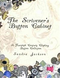 The Scriveners Button Cabinet: A Twentieth Century Clothing Button Collection (Paperback)