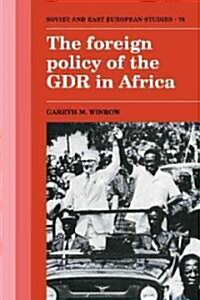The Foreign Policy of the GDR in Africa (Paperback)
