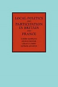 Local Politics and Participation in Britain and France (Paperback)