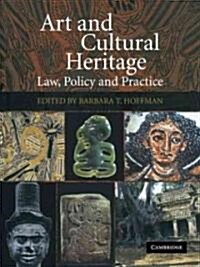 Art and Cultural Heritage : Law, Policy and Practice (Paperback)