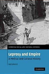 Leprosy and Empire : A Medical and Cultural History (Paperback)