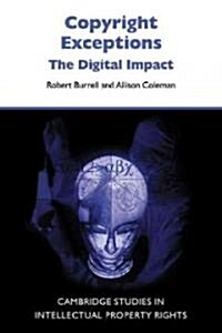 Copyright Exceptions : The Digital Impact (Paperback)