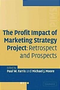 The Profit Impact of Marketing Strategy Project : Retrospect and Prospects (Paperback)