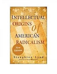Intellectual Origins of American Radicalism (Paperback, 2 Revised edition)