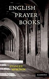 English Prayer Books : An Introduction to the Literature of Christian Public Worship (Paperback)