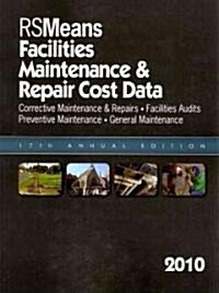 RSMeans Facilities Maintenance & Repair Cost Data 2010 (Paperback, 17th, Annual)