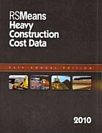 RSMeans Heavy Construction Cost Data 2010 (Paperback, 24th, Annual)