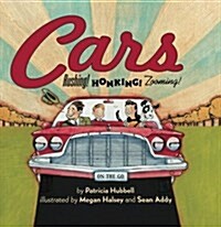 Cars: Rushing! Honking! Zooming! (Paperback)
