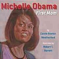 Michelle Obama: First Lady (Hardcover)