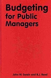 Budgeting for Public Managers (Hardcover)