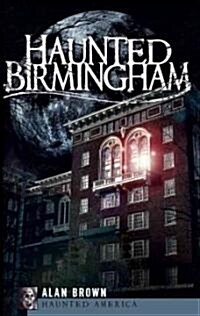 Haunted Birmingham (Paperback, Reprint)