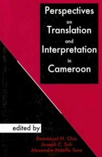 Perspectives on Translation and Interpretation in Cameroon