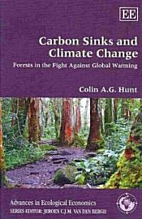 Carbon Sinks and Climate Change : Forests in the Fight Against Global Warming (Hardcover)