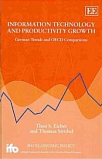 Information Technology and Productivity Growth : German Trends and OECD Comparisons (Hardcover)