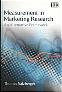 Measurement in Marketing Research : An Alternative Framework (Hardcover)