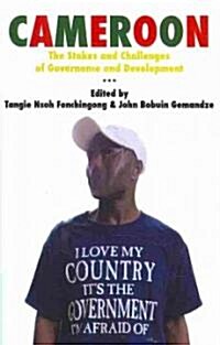 Cameroon: The Stakes and Challenges of Governance and Development (Paperback)