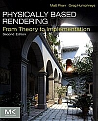 [중고] Physically Based Rendering: From Theory to Implementation (Hardcover, 2)