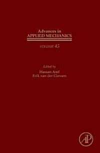 Advances in Applied Mechanics: Volume 45 (Hardcover)