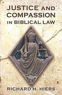 Justice and Compassion in Biblical Law (Paperback)