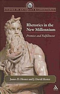 Rhetorics in the New Millennium : Promise and Fulfillment (Paperback)