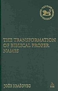 The Transformation of Biblical Proper Names (Hardcover)