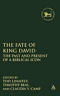 The  Fate of King David : The Past and Present of a Biblical Icon (Hardcover)