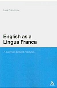 English as a Lingua Franca : A Corpus-based Analysis (Paperback)