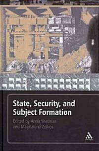 State, Security, and Subject Formation (Hardcover)
