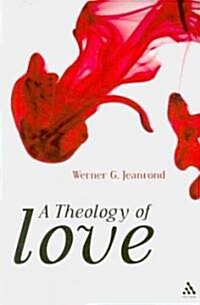 A Theology of Love (Paperback)