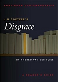 J.M. Coetzees Disgrace (Paperback)