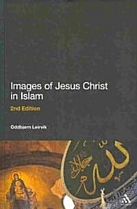 Images of Jesus Christ in Islam (Paperback, 2, Revised)