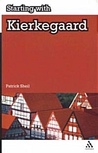 Starting with Kierkegaard (Paperback)