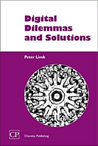 Digital Dilemmas and Solutions (Hardcover)