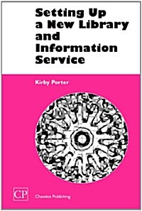Setting Up a New Library and Information Service (Hardcover)