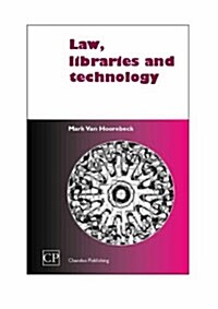 Law, Libraries and Technology : A Practical Guide (Hardcover)